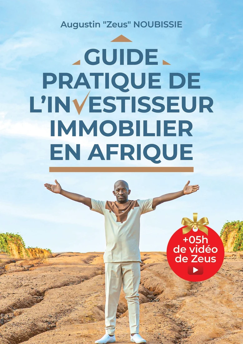 Première de couverture de « Guide pratique de l’investisseur immobilier en Afrique », Augustin « Zeus » NOUBISSIE. Un homme debout sur un terrain, les bras écartés.