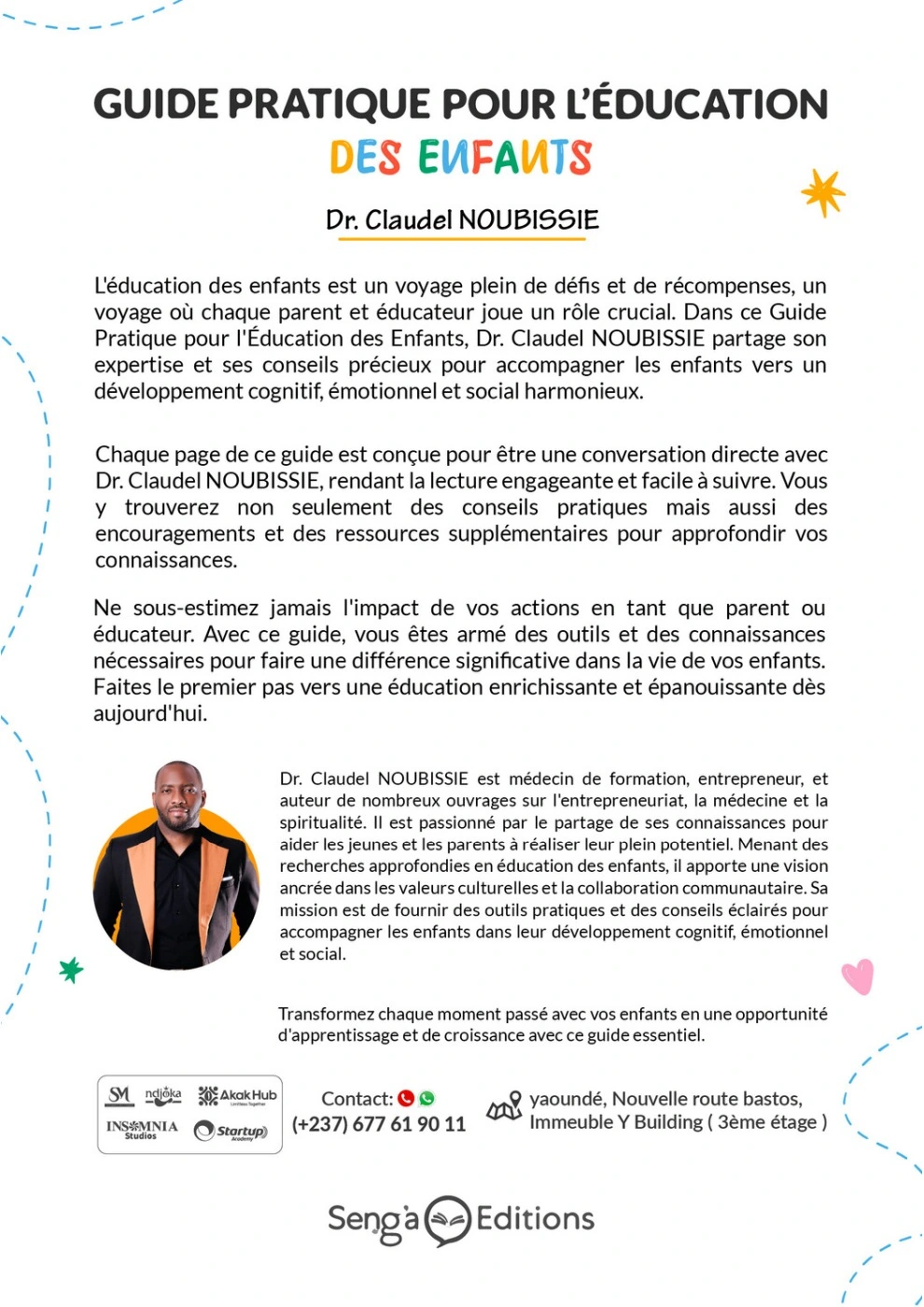 Quatrième de couverture de « Guide pratique pour l’éducation des enfants », Dr Claudel NOUBISSIE. Présentation de l’ouvrage et de son auteur.