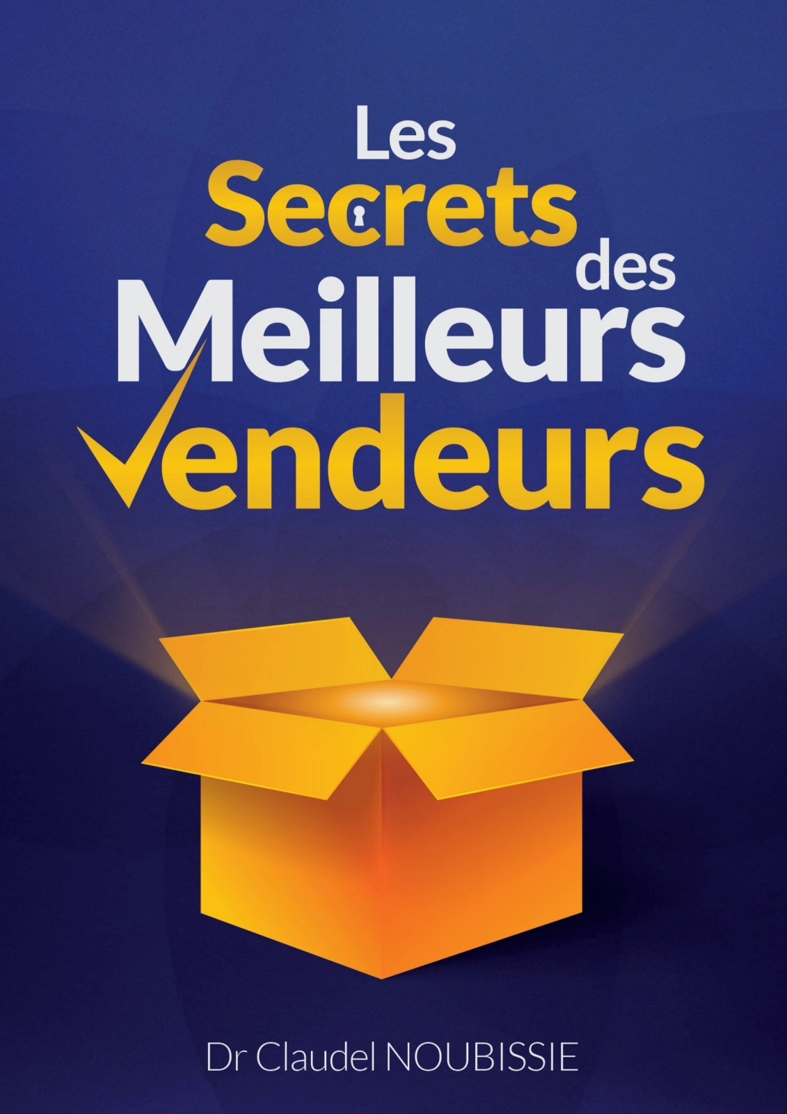 Première de couverture de « Les secrets des meilleurs vendeurs », Dr Claudel NOUBISSIE. Une boîte ouverte jaune sur fond violet.