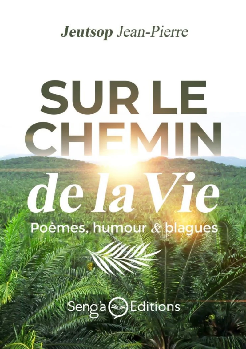 Première de couverture de Sur le chemin de la vie · Jean Pierre JEUTSOP