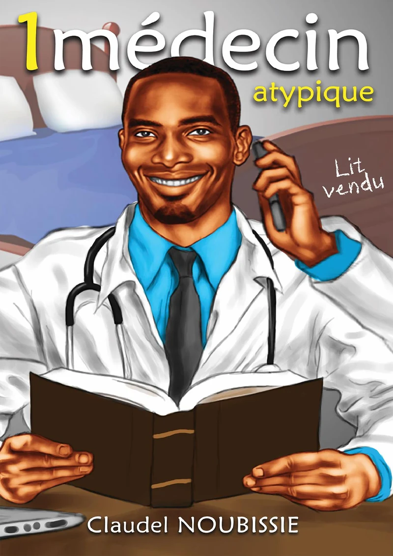 Première de couverture de Un médecin atypique · Claudel NOUBISSIE