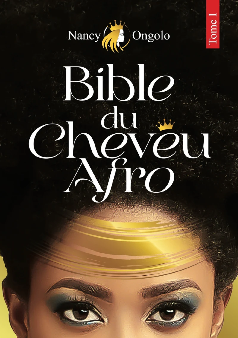 Première de couverture de La Bible du cheveu afro · Nancy ONGOLO