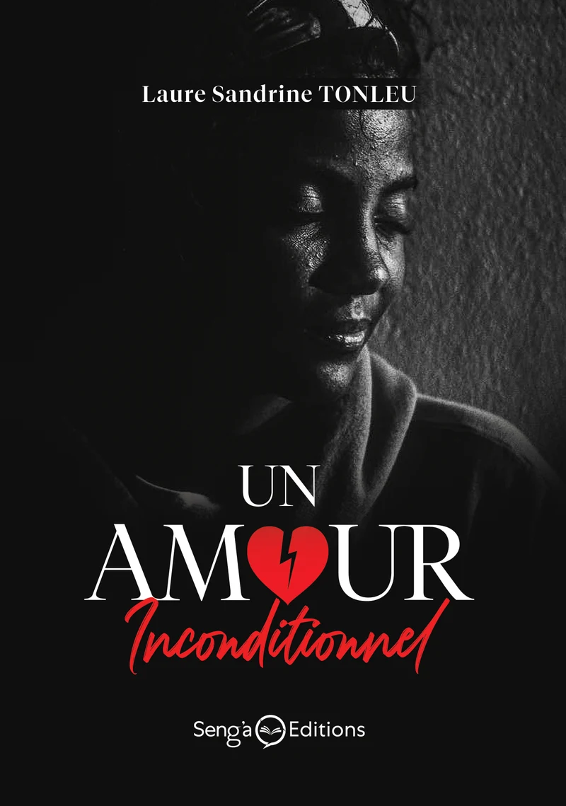 Première de couverture de Un amour inconditionnel · Laure Sandrine TONLEU